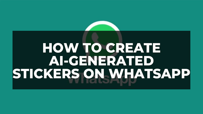 how to create AI-Generated Stickers on WhatsApp