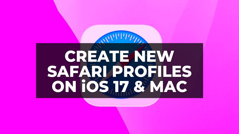how to create Safari profiles on ios 17 and macos sonoma