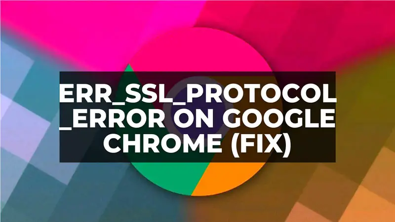 how to fix ERR_SSL_PROTOCOL_ERROR google chrome