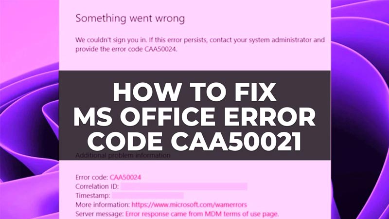 how to fix Microsoft Office error code CAA50021