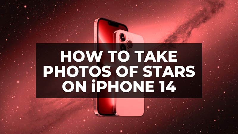 how to take photos of stars on iphone 14