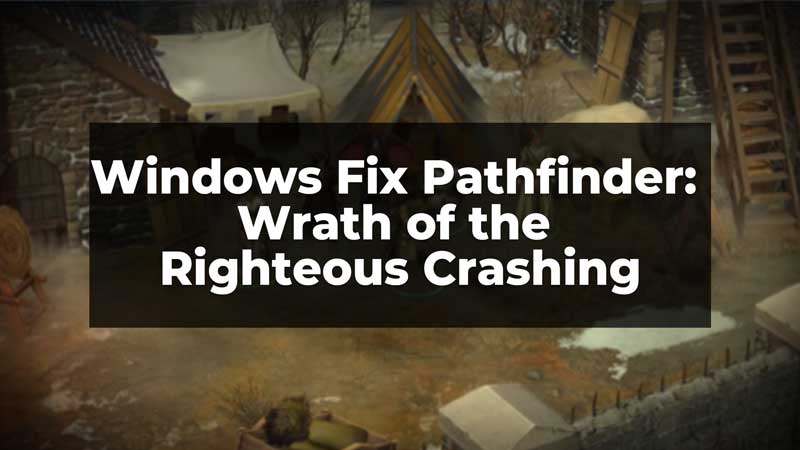 Pathfinder: Wrath of the Righteous crashing