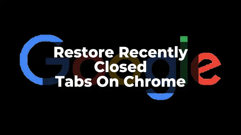 Recently Closed Tabs On Chrome