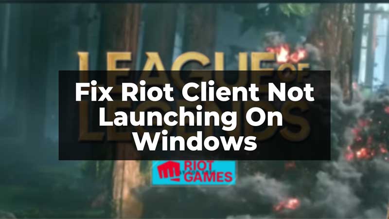 Riot Client Not launching
