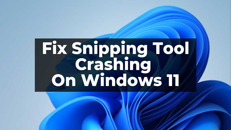 Snip Tool Crashing on Windows 11
