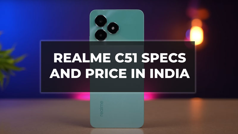 Realme C51 Spec and Price in India