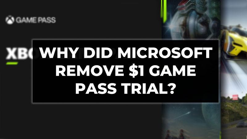 Why Did Microsoft Remove $1 Game Pass Trial?