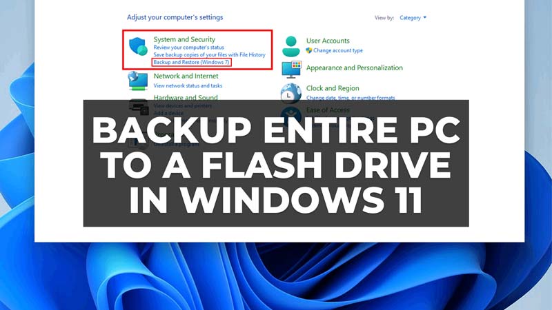 how do I backup entire computer to a Flash Drive in Windows 11