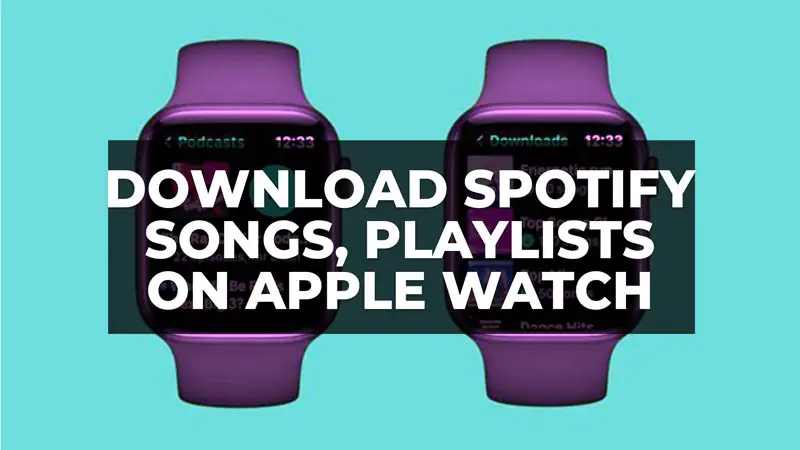 how to download Spotify playlists, albums & podcast on Apple Watch (Offline Play)